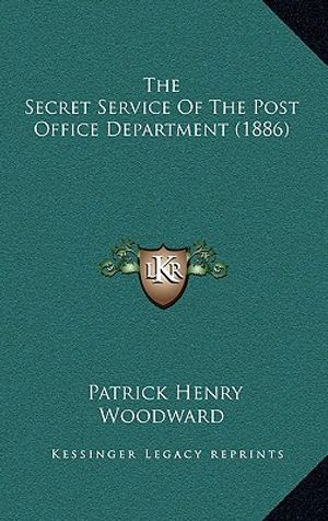The Secret Service Of The Post Office Department (1886) image number 0