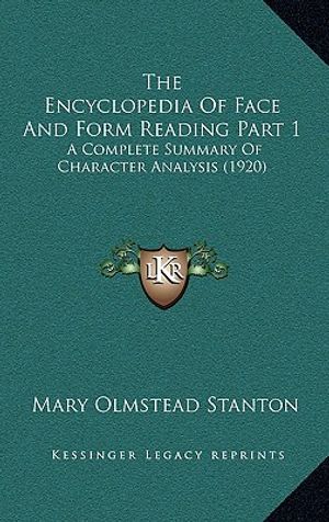 The Encyclopedia Of Face And Form Reading Part 1: A Complete Summary Of Character Analysis (1920) image number 0