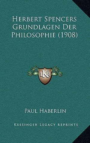 Herbert Spencers Grundlagen Der Philosophie (1908) image number 0