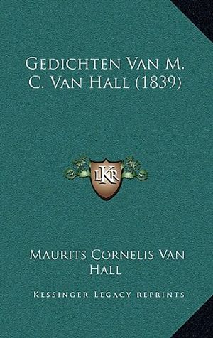 Gedichten Van M. C. Van Hall (1839) image number 0