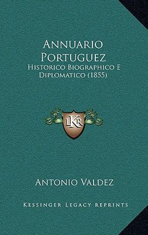 Annuario Portuguez: Historico Biographico E Diplomatico (1855) image number 0