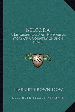 Belcoda: A Biographical and Historical Story of a Country Church (1920) image number 0