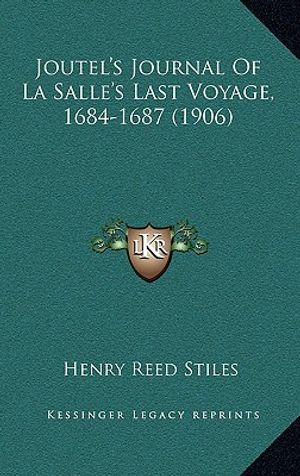 Joutel's Journal of La Salle's Last Voyage, 1684-1687 (1906) image number 0