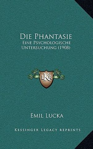 Die Phantasie: Eine Psychologische Untersuchung (1908) image number 0