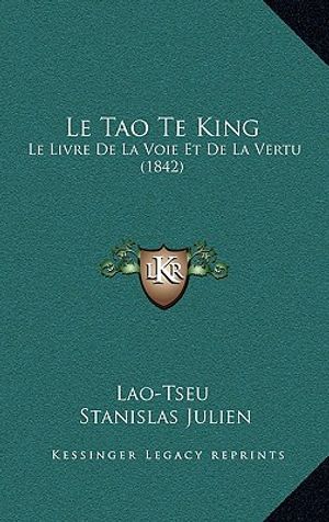 Le Tao Te King: Le Livre De La Voie Et De La Vertu (1842) image number 0