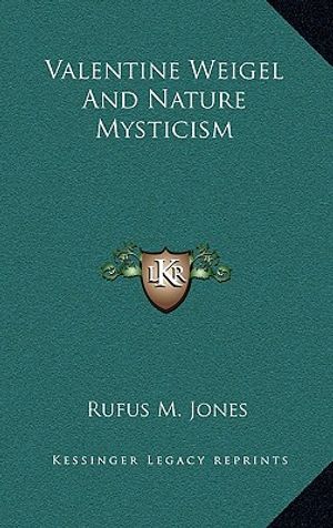 Valentine Weigel And Nature Mysticism image number 0