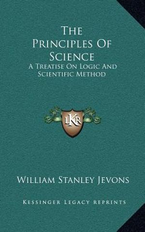 The Principles Of Science: A Treatise On Logic And Scientific Method image number 0