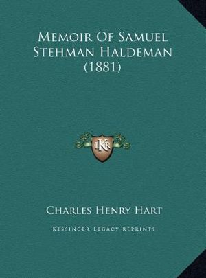 Memoir Of Samuel Stehman Haldeman (1881) image number 0