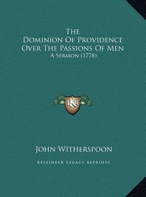 The Dominion Of Providence Over The Passions Of Men: A Sermon (1778) image number 0