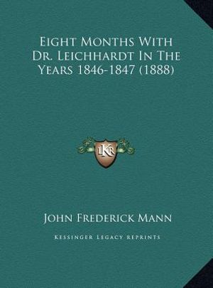 Eight Months With Dr. Leichhardt In The Years 1846-1847 (1888) image number 0