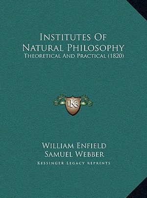 Institutes Of Natural Philosophy: Theoretical And Practical (1820) image number 0