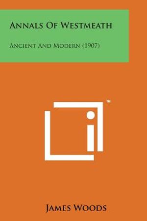 Annals of Westmeath: Ancient and Modern (1907) image number 0