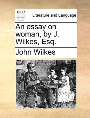 An Essay on Woman, by J. Wilkes, Esq. image number 0
