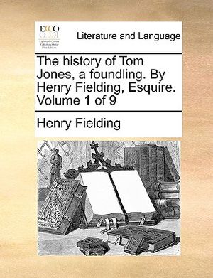 The History of Tom Jones, a Foundling. by Henry Fielding, Esquire. Volume 1 of 9 image number 0