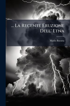 ... La Recente Eruzione Dell' Etna image number 0