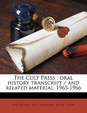 The Colt Press: Oral History Transcript / And Related Material, 1965-196 image number 0