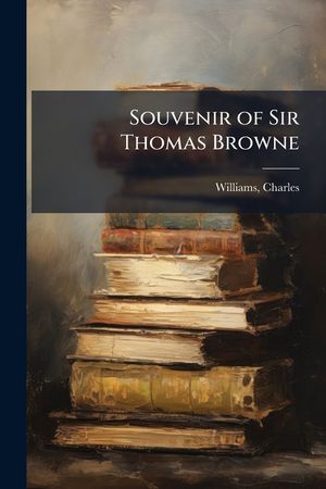 Souvenir of Sir Thomas Browne image number 0