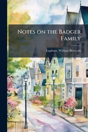 Notes on the Badger Family image number 0