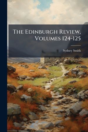 The Edinburgh Review, Volumes 124-125 image number 0