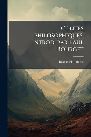 Contes Philosophiques. Introd. Par Paul Bourget image number 0