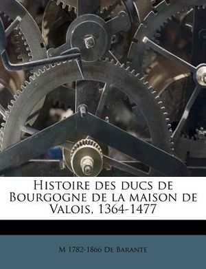 Histoire des ducs de Bourgogne de la maison de Valois, 1364-1477 image number 0