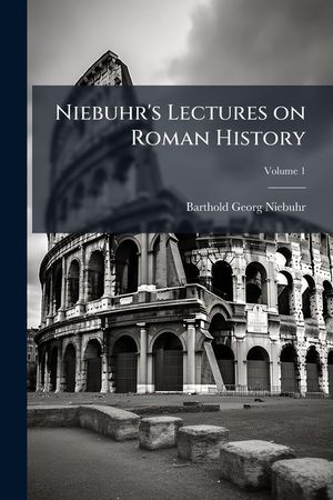 Niebuhr's Lectures on Roman History image number 0