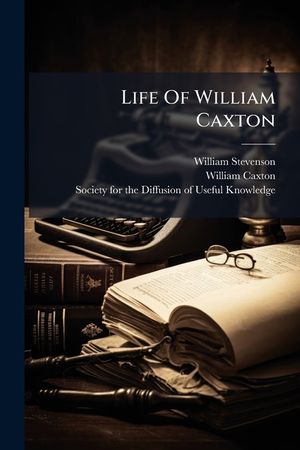 Life of William Caxton image number 0