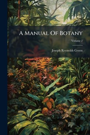 A Manual of Botany, Volume 2 image number 0