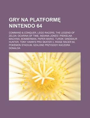 Gry Na Platform Nintendo 64: Command & Conquer, Lego Racers, the Legend of Zelda: Ocarina of Time, Indiana Jones I Piekielna Machina, Bomberman, Pa image number 0