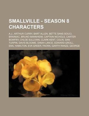 Smallville - Season 8 Characters: A.J., Arthur Curry, Bart Allen, Bette Sans Souci, Brainiac, Bruno Mannheim, Captain Nichols, Carter Bowfry, Chloe Su image number 0
