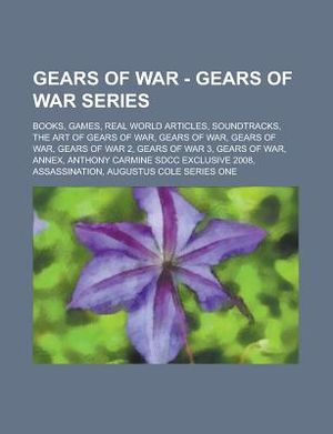 Gears of War - Gears of War Series: Books, Games, Real World Articles, Soundtracks, the Art of Gears of War, Gears of War, Gears of War, Gears of War image number 0