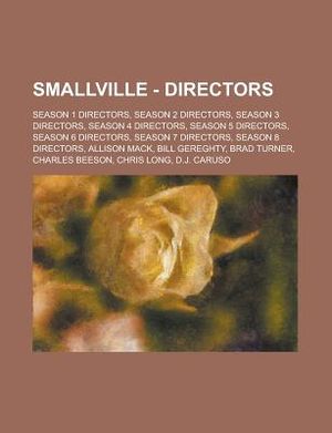 Smallville - Directors: Season 1 Directors, Season 2 Directors, Season 3 Directors, Season 4 Directors, Season 5 Directors, Season 6 Directors image number 0