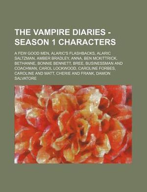 The Vampire Diaries - Season 1 Characters: A Few Good Men, Alaric's Flashbacks, Alaric Saltzman, Amber Bradley, Anna, Ben McKittrick, Bethanne, Bonnie image number 0
