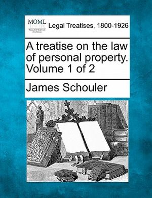 A Treatise on the Law of Personal Property. Volume 1 of 2 image number 0