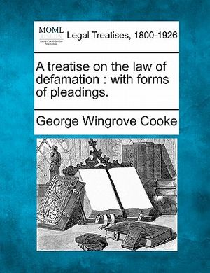 A Treatise on the Law of Defamation: With Forms of Pleadings. image number 0