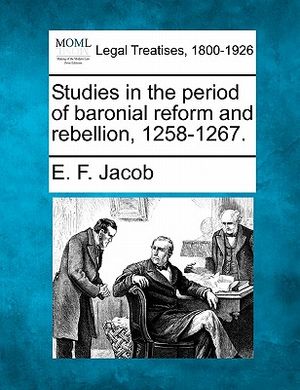 Studies in the Period of Baronial Reform and Rebellion, 1258-1267. image number 0