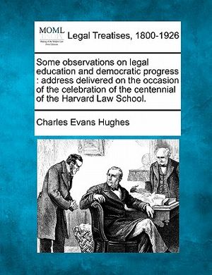 Some Observations on Legal Education and Democratic Progress: Address Delivered on the Occasion of the Celebration of the Centennial of the Harvard La image number 0