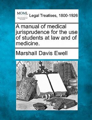 A Manual of Medical Jurisprudence for the Use of Students at Law and of Medicine. image number 0