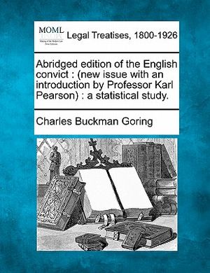 Abridged Edition of the English Convict: (New Issue with an Introduction by Professor Karl Pearson): A Statistical Study. image number 0