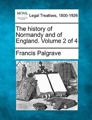 The History of Normandy and of England. Volume 2 of 4 image number 0