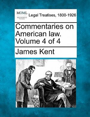 Commentaries on American Law. Volume 4 of 4 image number 0