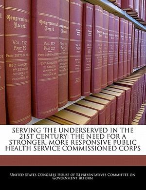 Serving the Underserved in the 21st Century: The Need for a Stronger, More Responsive Public Health Service Commissioned Corps image number 0