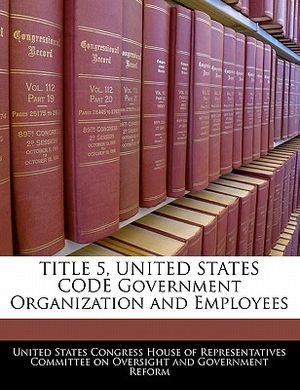 Title 5, United States Code Government Organization and Employees image number 0