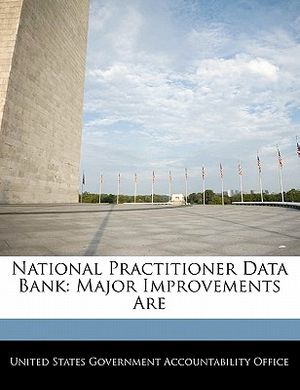 National Practitioner Data Bank: Major Improvements Are image number 0
