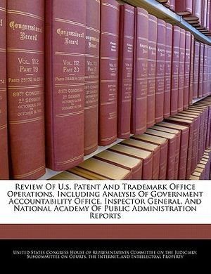 Review of U.S. Patent and Trademark Office Operations, Including Analysis of Government Accountability Office, Inspector General, and National Academy image number 0