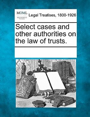 Select Cases and Other Authorities on the Law of Trusts. image number 0