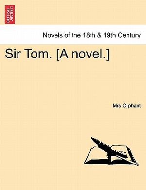 Sir Tom. [A Novel.] image number 0