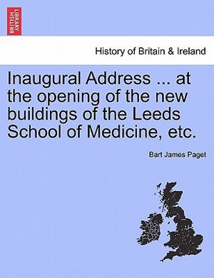 Inaugural Address ... at the Opening of the New Buildings of the Leeds School of Medicine, Etc. image number 0