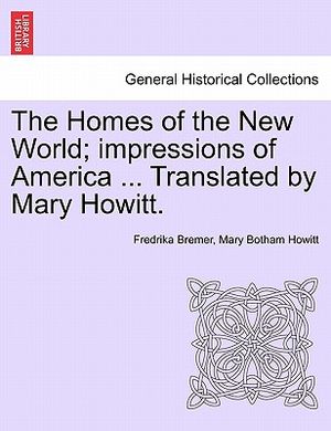The Homes of the New World; Impressions of America ... Translated by Mary Howitt. image number 0