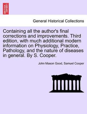 Containing All the Author's Final Corrections and Improvements. Third Edition, with Much Additional Modern Information on Physiology, Practice, Pathol image number 0